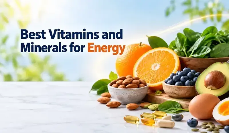 Best Vitamins and Minerals for Energy Support
