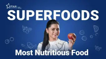 Star Health - What is so SUPER About SUPERFOODS?