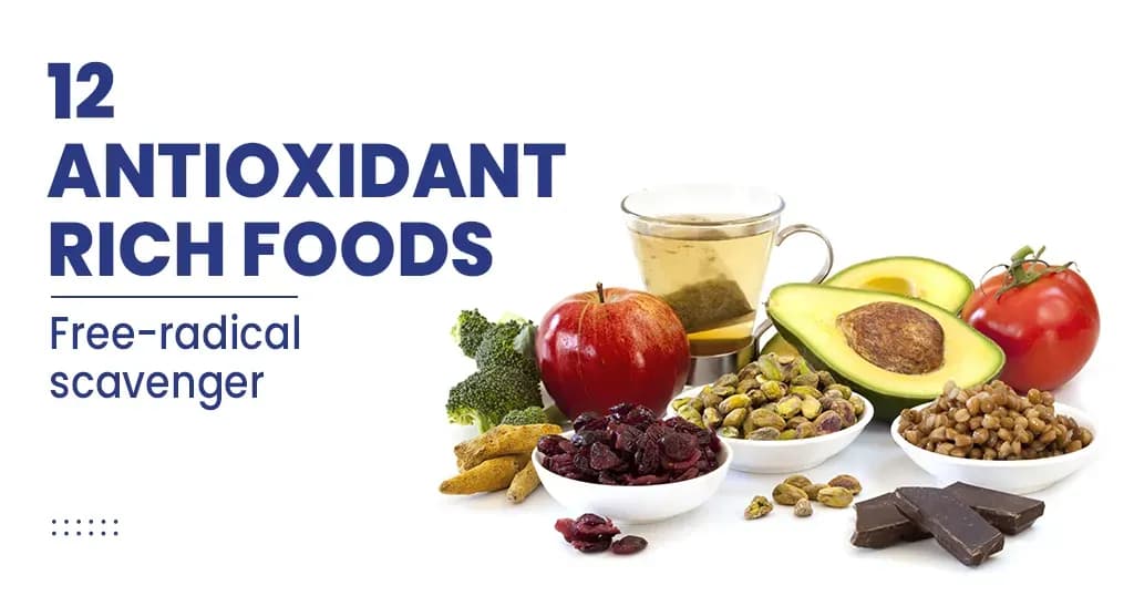 Top 12 Antioxidant Rich Foods 