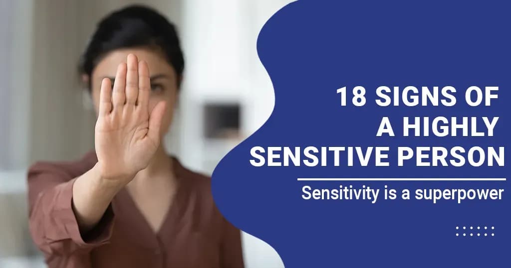 18 Signs of a Highly Sensitive Person (HSP)