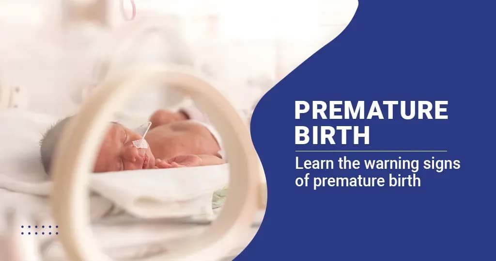 Premature Birth Symptoms, Causes & Management       