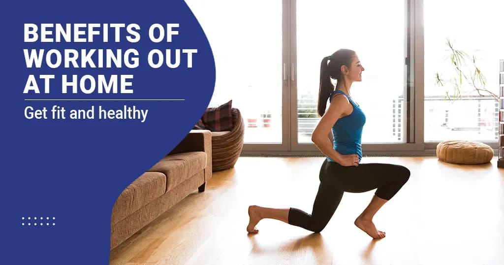 What are the Benefits of Working Out at Home