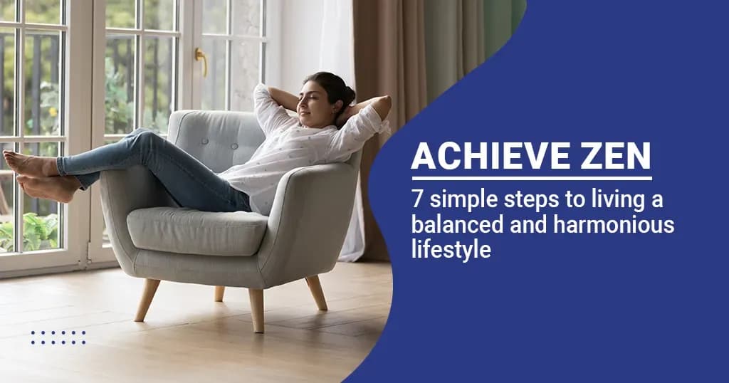7 Steps to Live a Zen Lifestyle