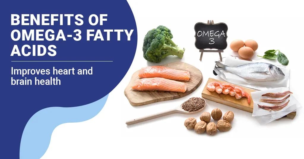 Benefits of Omega-3 Fatty Acids