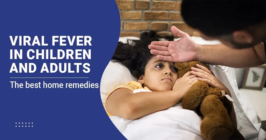 Viral Fever Home Remedies for Adults and Children