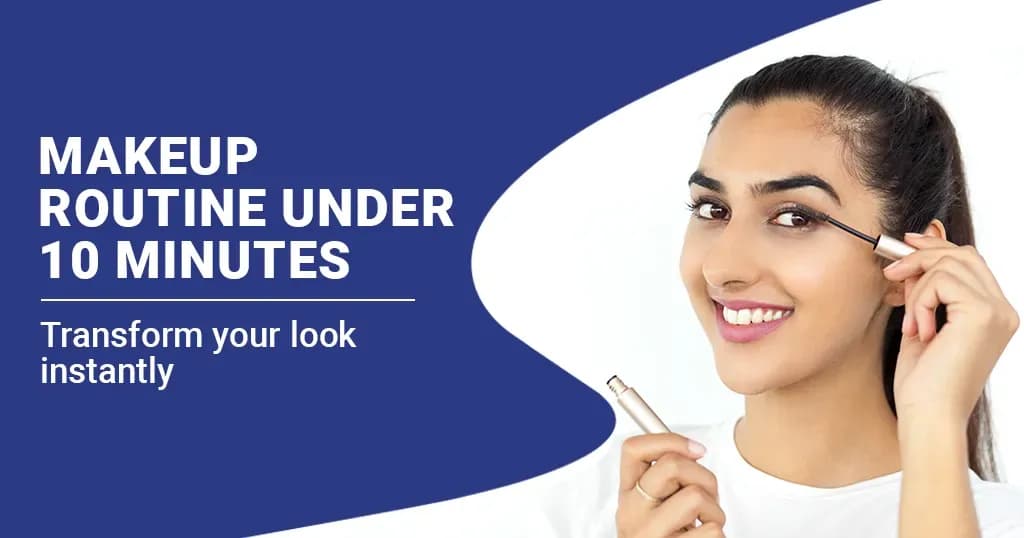 Makeup Routine Under 10 Minutes 