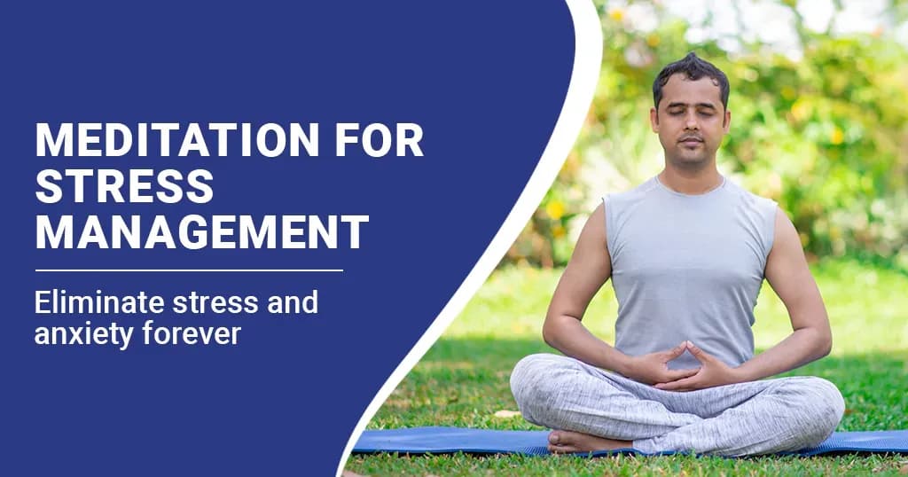 How to Use Meditation For Stress Management