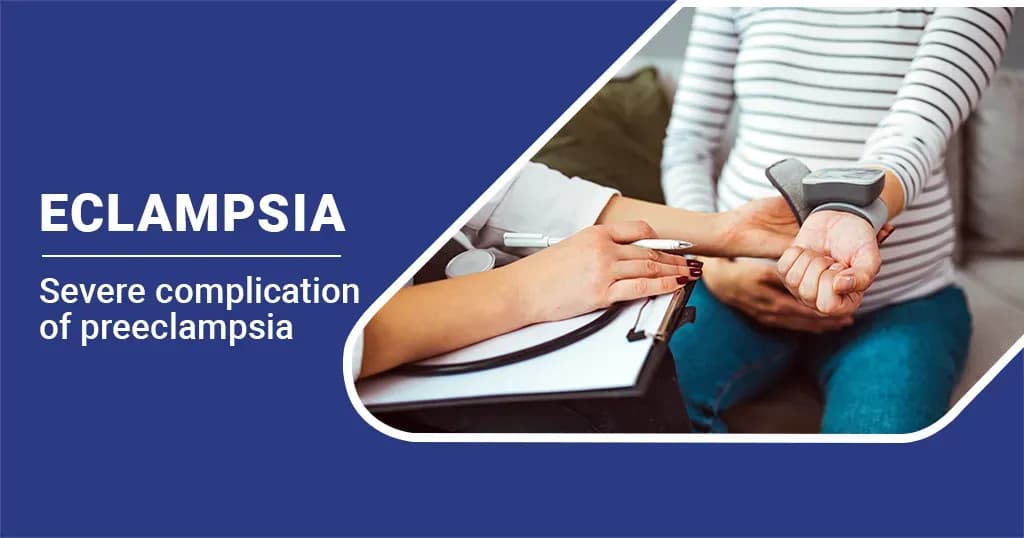 Eclampsia Causes, Symptoms, and Diagnosis