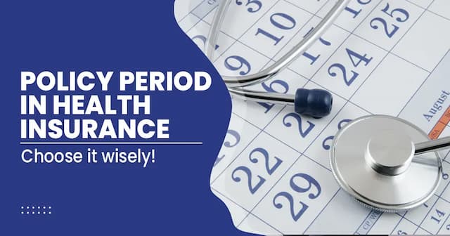 Policy period in Health Insurance