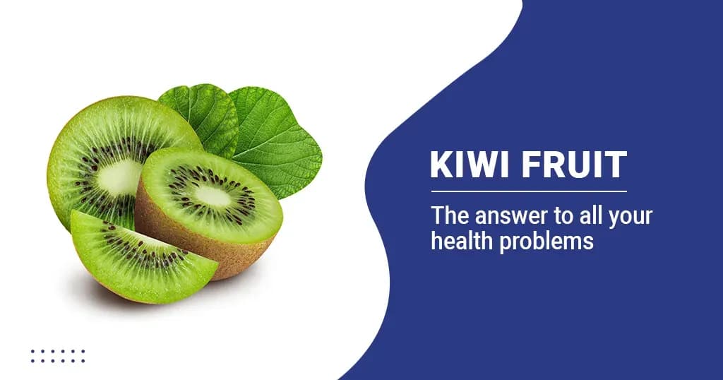 Know Your Kiwi - Benefits and Nutrition