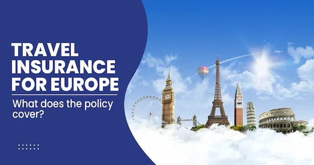 Travel insurance for Europe from India