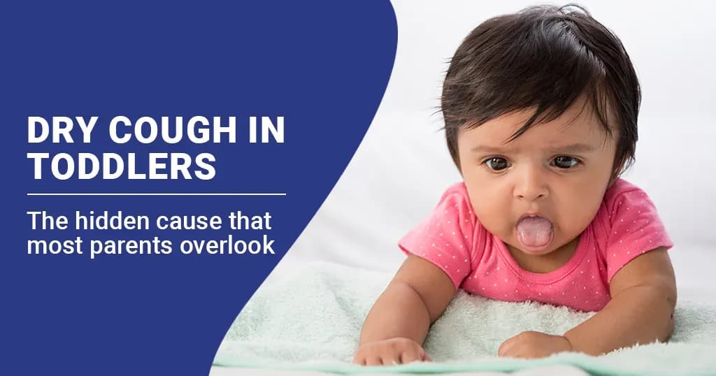 Dry Cough in Toddlers Causes, Symptoms & Home Remedies 