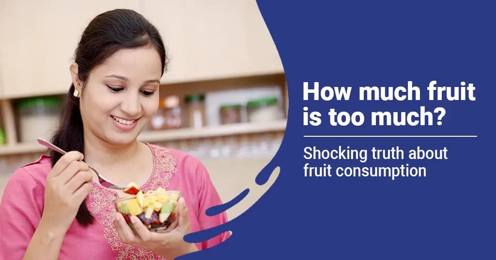 How Much Fruit Consumption is Too Much?