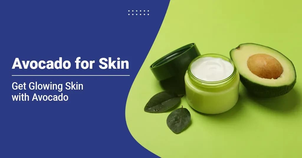Avocado for Skin