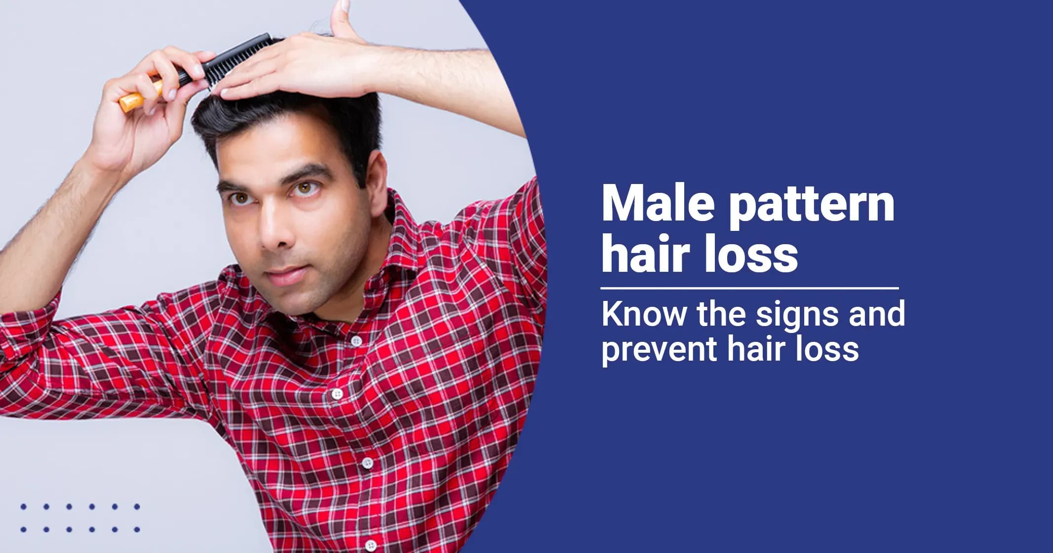 Male Pattern Hair Loss Causes, Symptoms & Treatment  