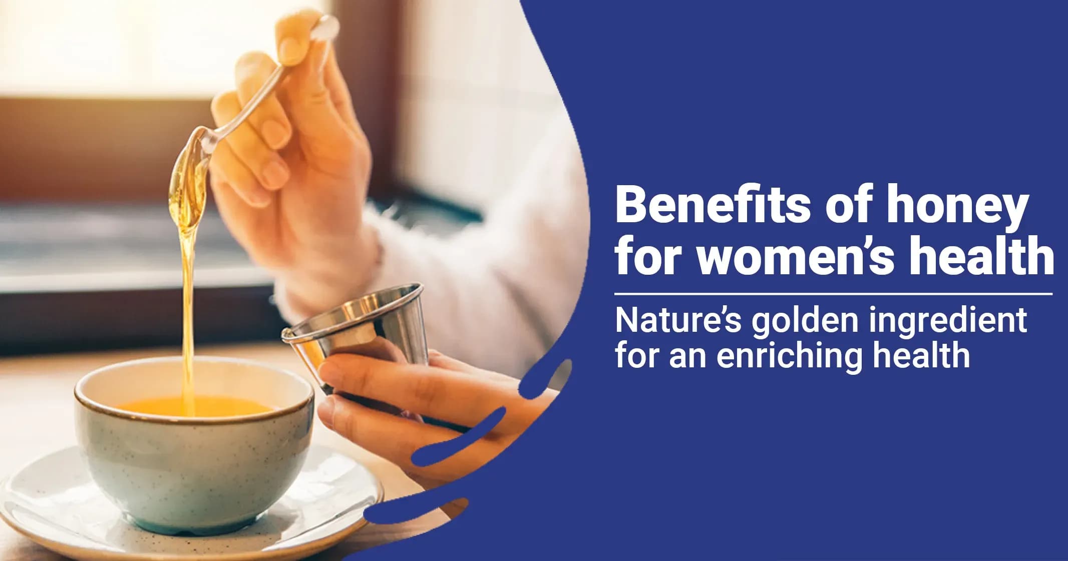 6 Spectacular Benefits of Honey for Women’s Health