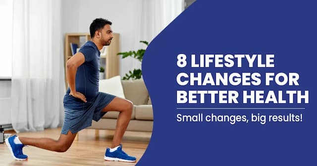 Top Lifestyle Changes For Better Health 