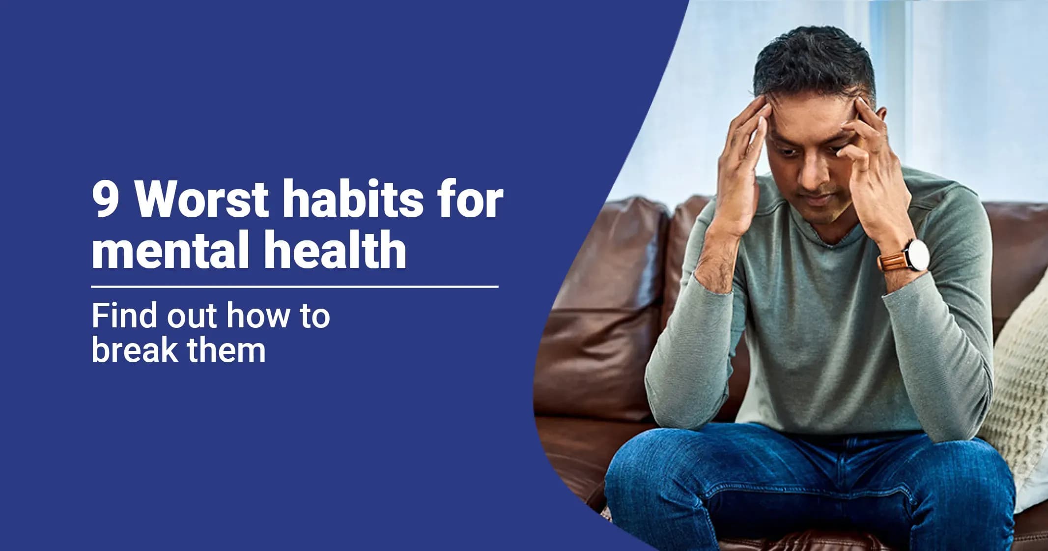 9 Worst Habits for Mental Health    