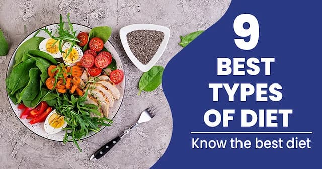9 Best Types of Diet for your Overall Wellness   