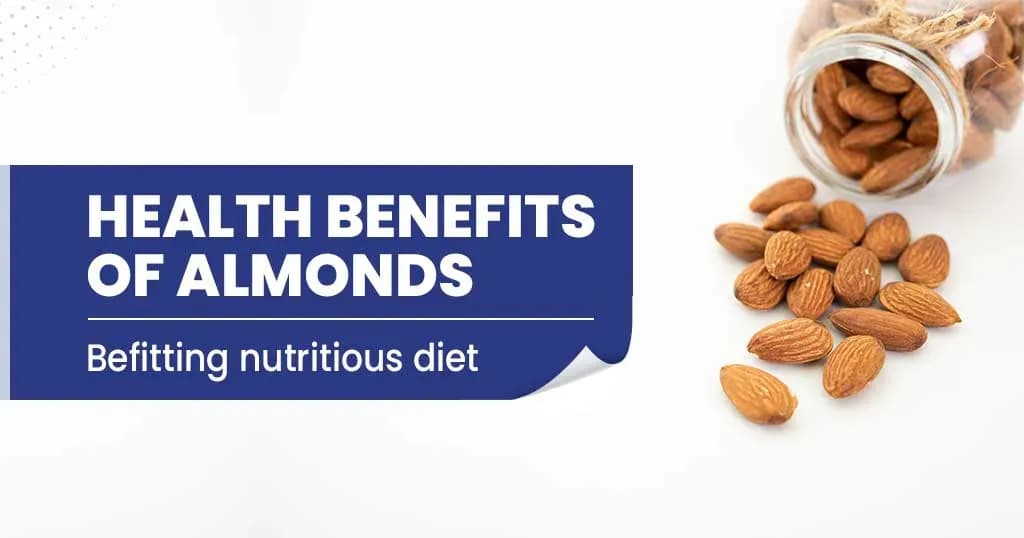 Health Benefits of Almonds