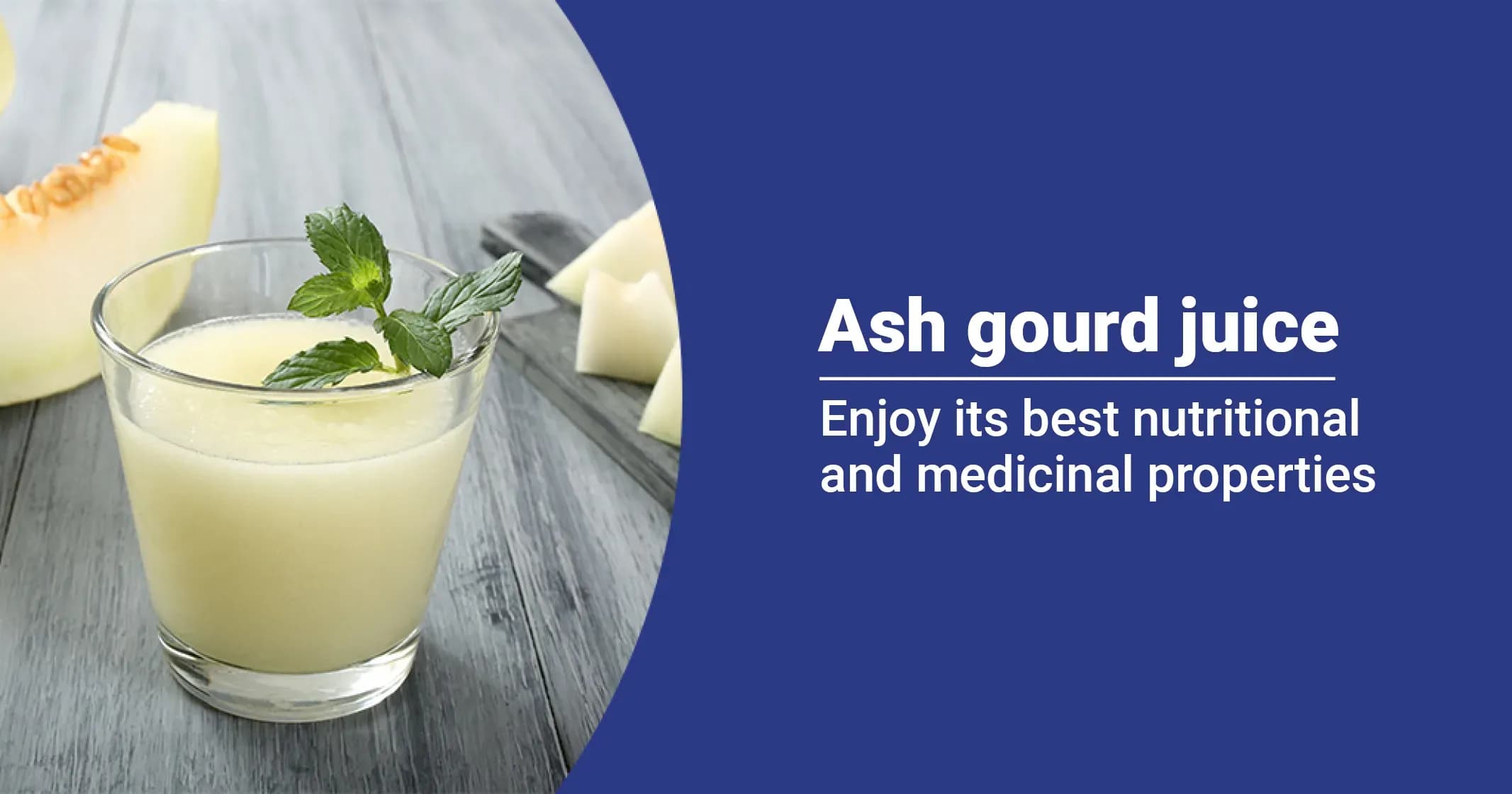 Ash Gourd Juice Health Benefits and Its Way of Making