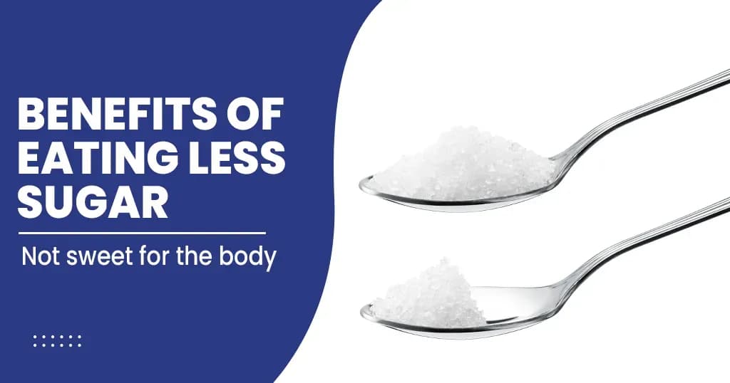 Benefits of eating less sugar