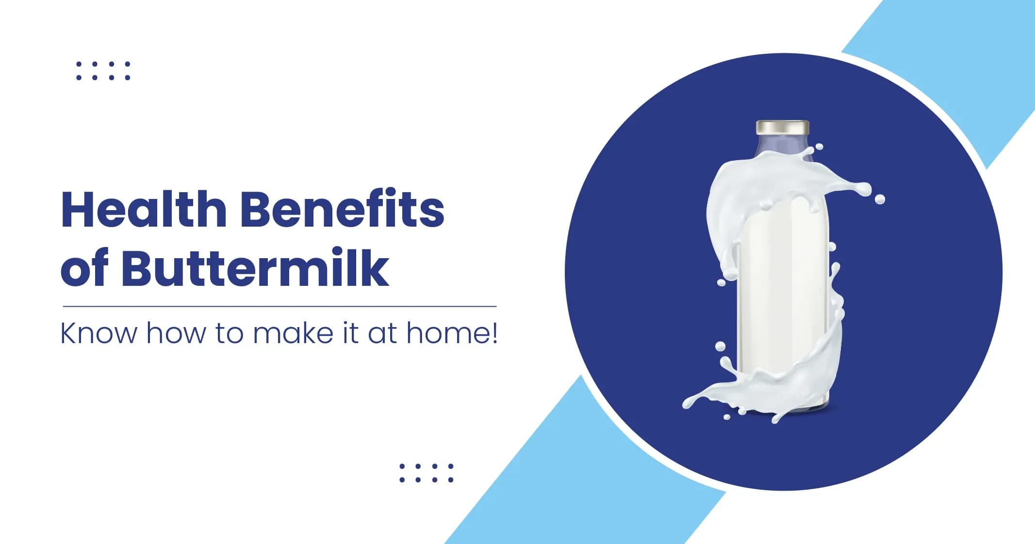 Buttermilk Health Benefits and Way to Make It