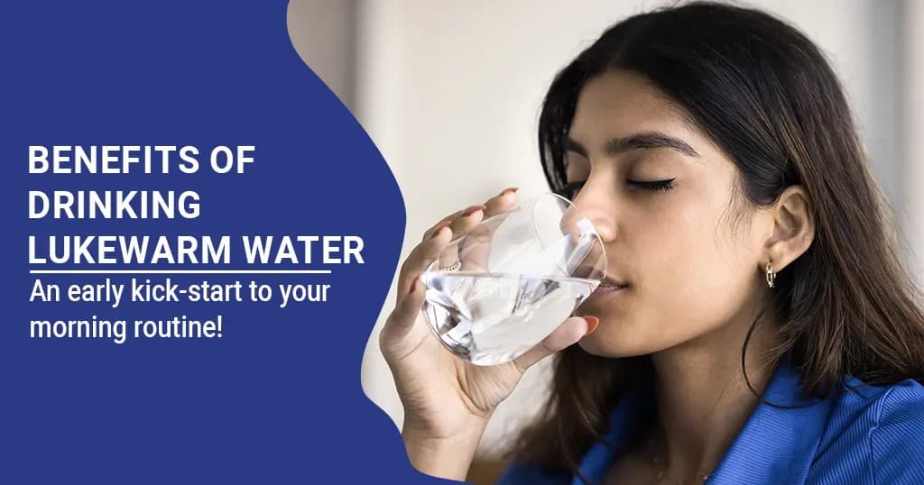 Advantages of Consuming Lukewarm Water