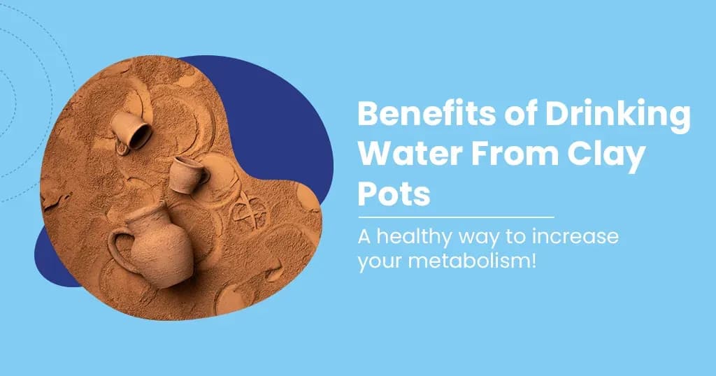 Drinking Clay Pot Water Benefits