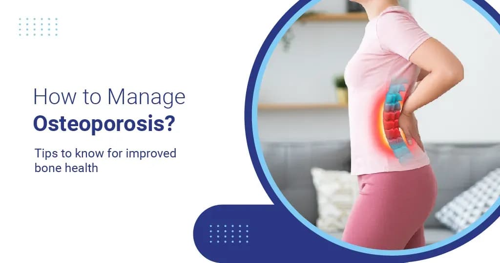 Tips to Manage Osteoporosis 