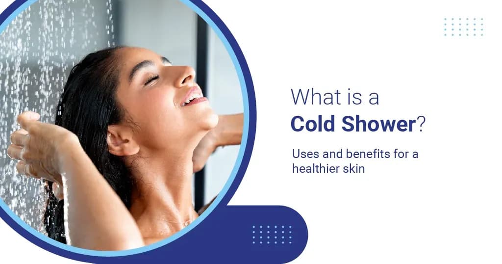 Cold Shower - Uses & Benefits