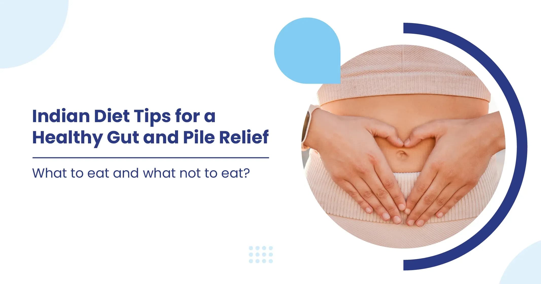 Indian Diet Tips for a Healthy Gut and Pile Relief 