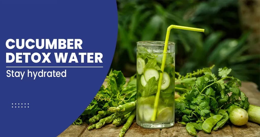 Cucumber Water - Detox & Weight Loss