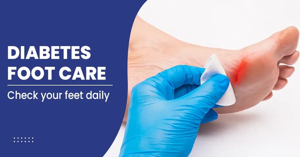 Diabetes Foot Care: Why is Foot Care Important?
