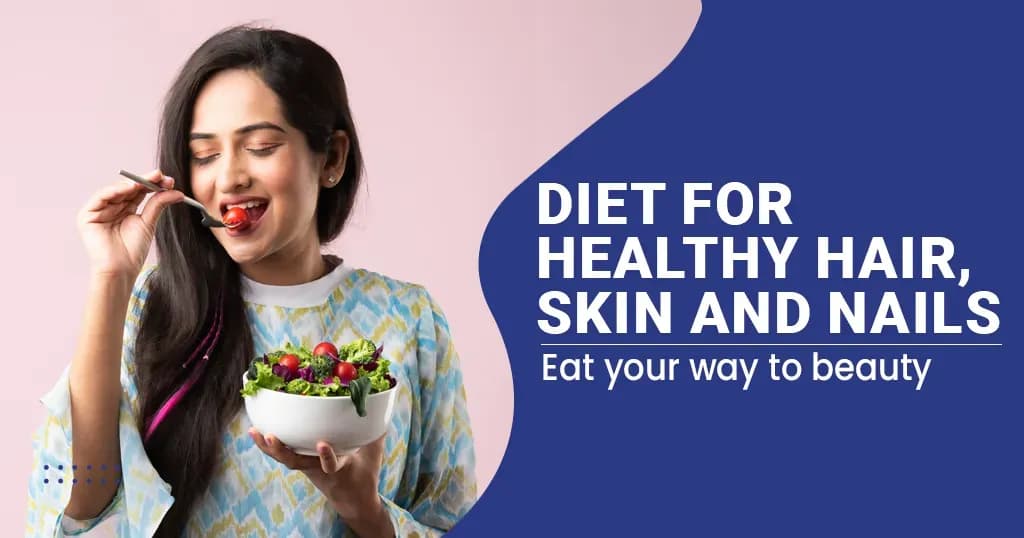 8 Foods to Your Diet for Healthy Hair, Skin, and Nails