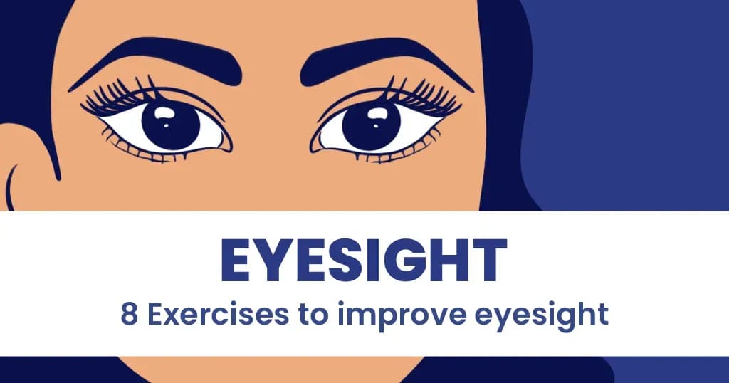 Top 8 Eye Exercises to improve Eyesight 