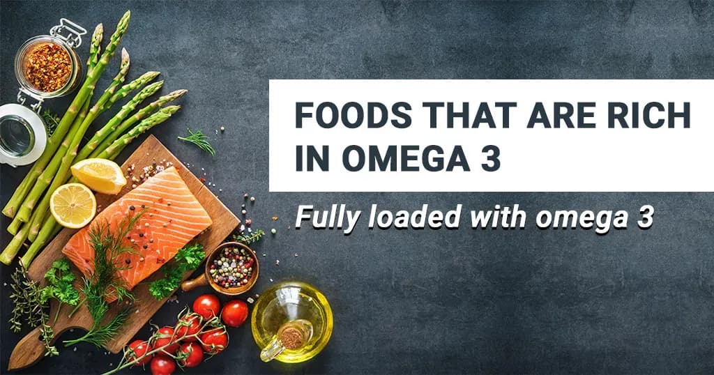 Foods that are rich in Omega-3