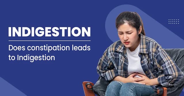 Indigestion - All you need to Know 