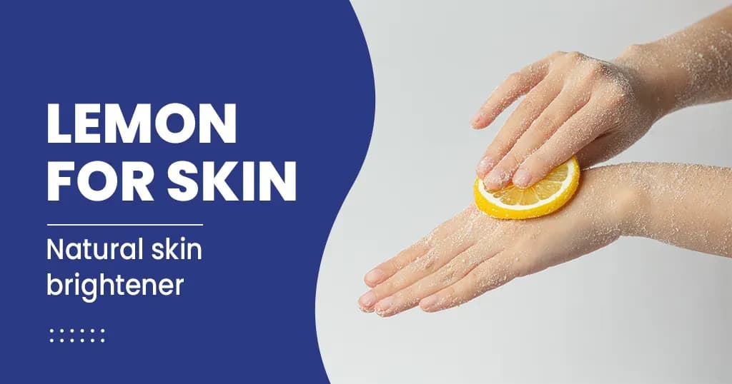 Lemon For Skin - Benefits and Side effects