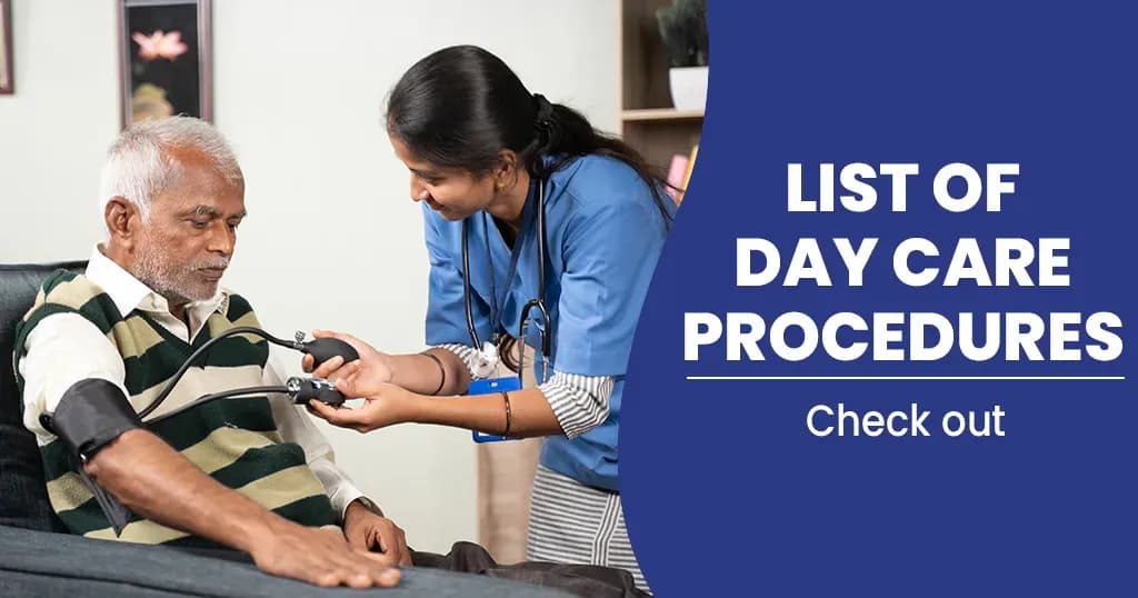List of Day Care treatment and procedures covered under Health Insurance