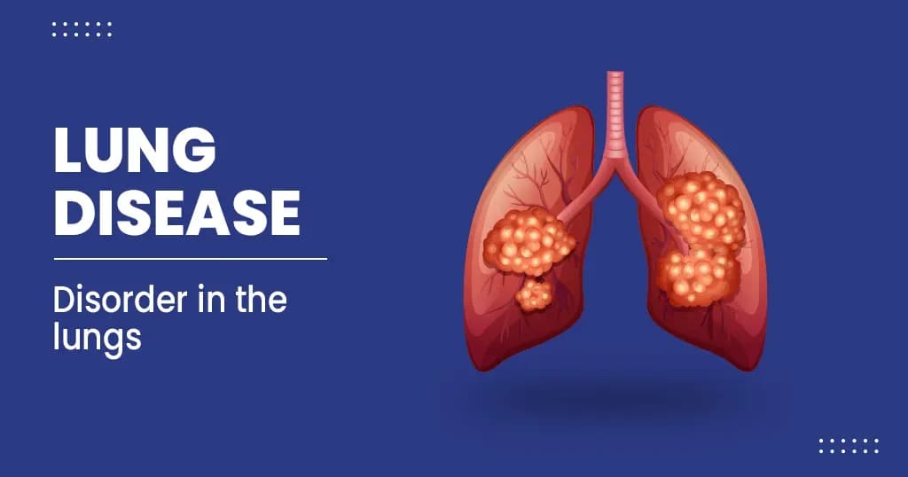 Lung Disease Types, Symptoms, Causes and Prevention