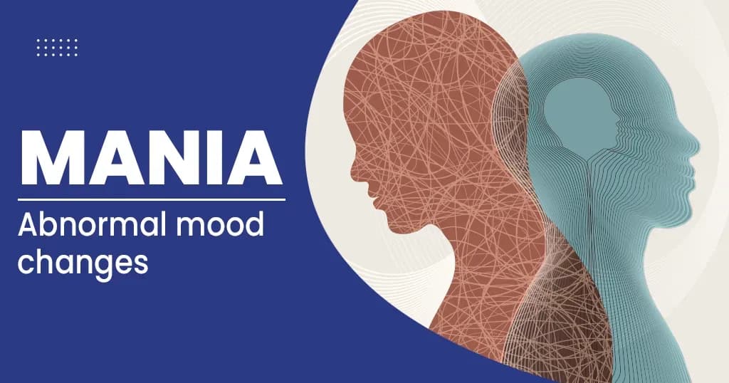 Mania Causes, Symptoms, Triggers, and Treatments