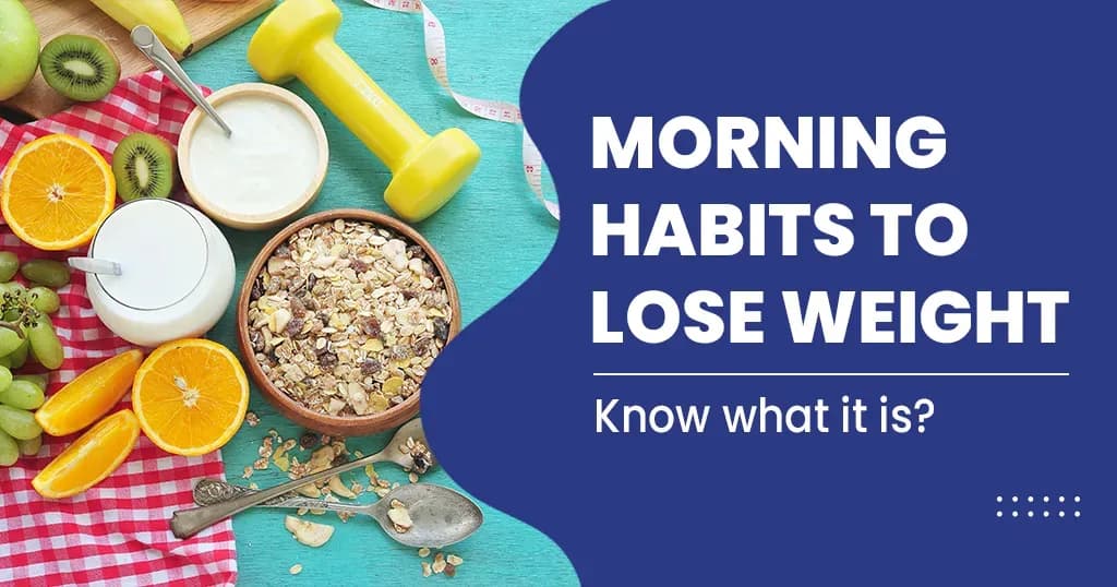 Morning Habits to Help You Lose Weight  