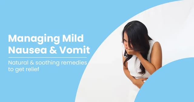 How to stop Mild Nausea and Vomiting at Home?