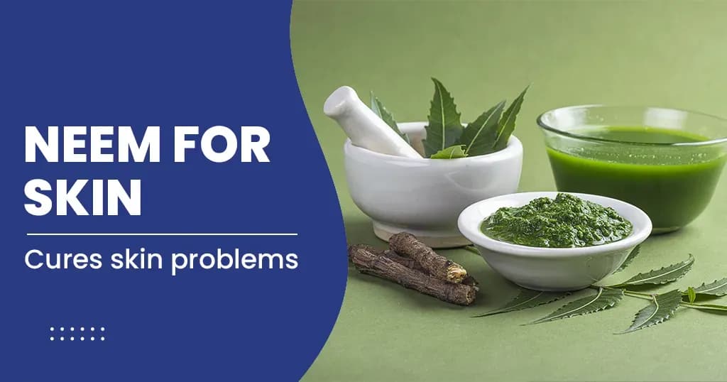 Neem for Skin