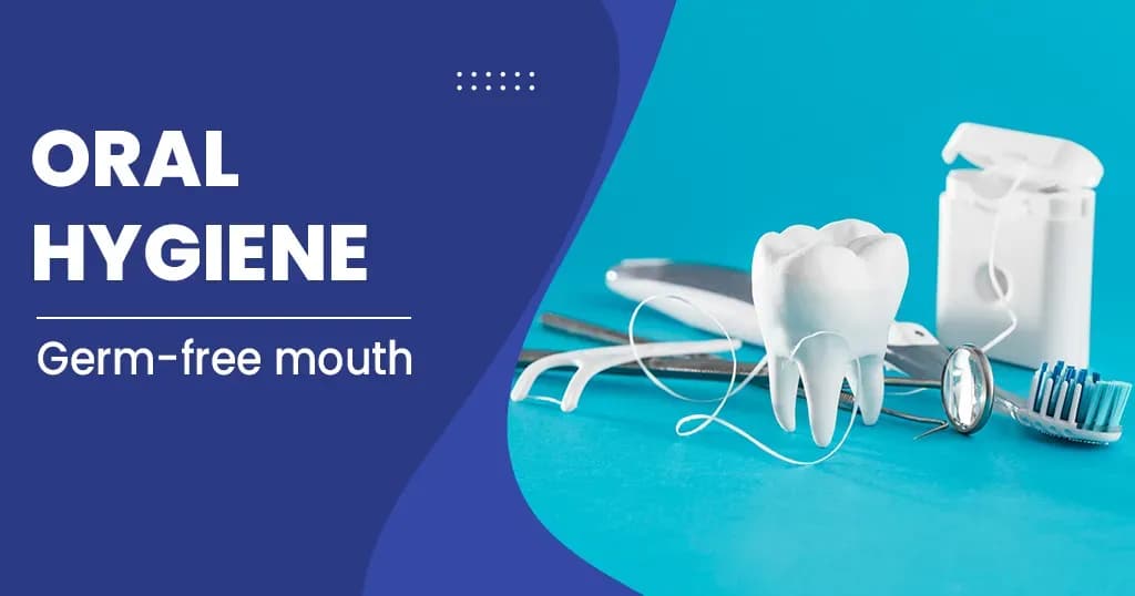 What is Oral Hygiene? Why is it important?