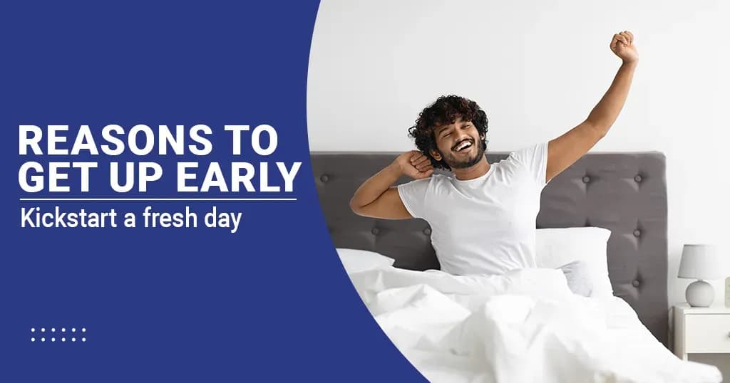 10 Excellent Reasons to Get Up Early 