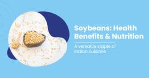 Soybean Types, Nutritional Facts and Health Benefits