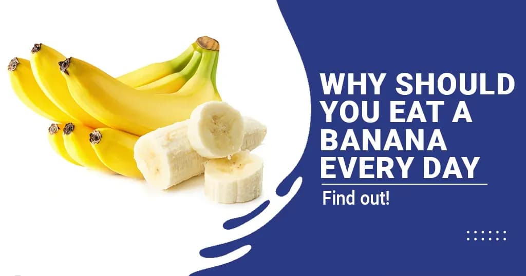 Why should you eat a Banana every day?