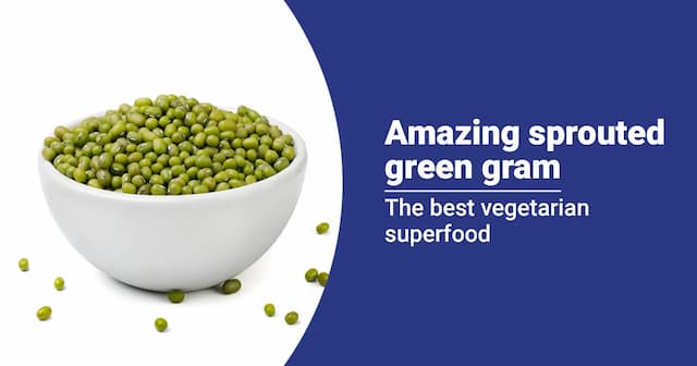 9 Reasons You Need Green Gram  